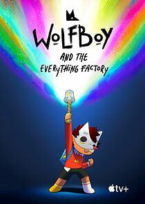 Watch Wolfboy and the Everything Factory