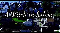 Watch A Witch in Salem (Short 2017)