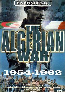 Watch The Algerian War 1954-1962