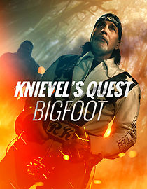 Watch Knievel's Quest: Bigfoot