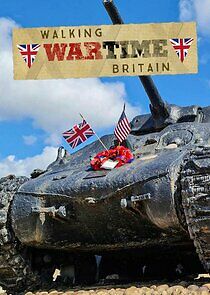 Watch Walking Wartime Britain