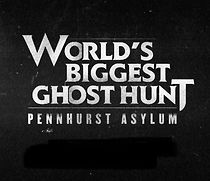 Watch World's Biggest Ghost Hunt: Pennhurst Asylum