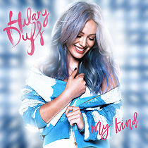 Watch Hilary Duff: My Kind