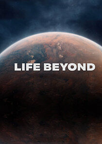 Watch Life Beyond