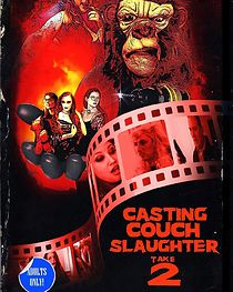 Watch Casting Couch Slaughter 2: The Second Coming