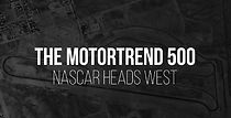Watch The MotorTrend 500: NASCAR Heads West