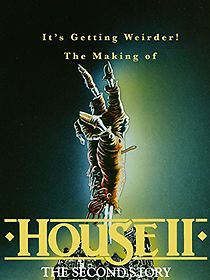 Watch It's Getting Weirder! the Making of 'House II'