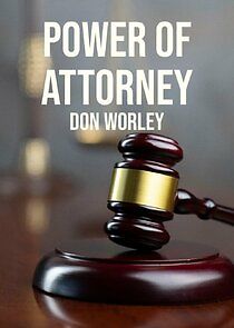 Watch Power of Attorney: Don Worley