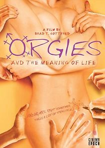 Watch Orgies and the Meaning of Life