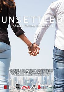 Watch Unsettled: Seeking Refuge in America