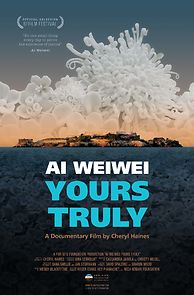 Watch Ai Weiwei: Yours Truly