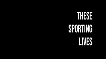 Watch These Sporting Lives (Short 2020)