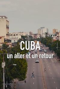 Watch Cuba, un aller et un retour