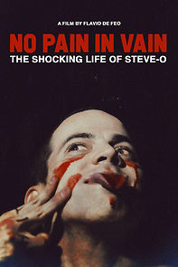 Watch No Pain in Vain: The Shocking Life of Steve-O