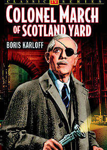 Watch Colonel March of Scotland Yard