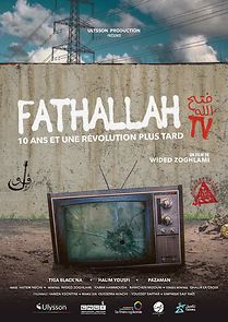 Watch Fathallah TV, 10 Years and a Revolution Later