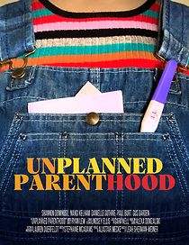 Watch Unplanned Parenthood (Short 2021)