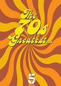 Watch The 70s Greatest...