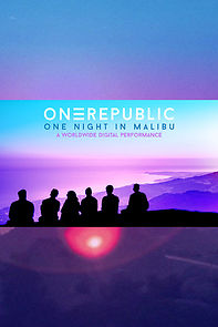 Watch OneRepublic: One Night in Malibu