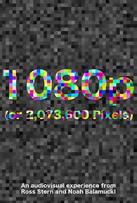 Watch 1080p (or 2,073,600 Pixels) (Short 2021)