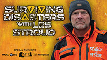 Watch Surviving Disasters with Les Stroud