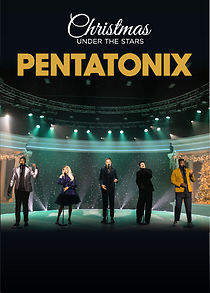Watch Pentatonix: Christmas Under the Stars (TV Special 2021)