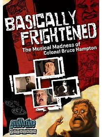 Watch Basically Frightened: The Musical Madness of Colonel Bruce Hampton