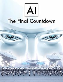 Watch AI: The Final Countdown