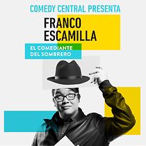 Watch Comedy Central Presenta: Franco Escamilla. El Comediante del Sombrero