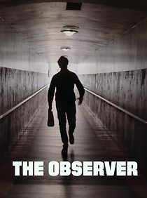 Watch THE OBSERVER (Short 2021)