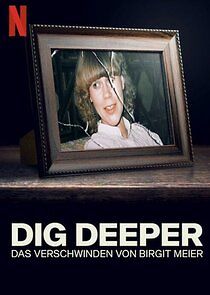 Watch Dig Deeper: Das Verschwinden von Birgit Meier