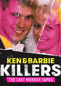 Watch Ken and Barbie Killers: The Lost Murder Tapes