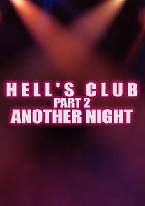Watch Hell's Club Part 2. Another Night