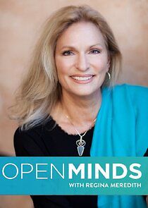 Watch Open Minds with Regina Meredith