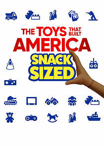 Watch The Toys That Built America: Snack Sized
