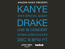 Watch Kanye with Special Guest Drake: Free Larry Hoover Benefit Concert (TV Special 2021)