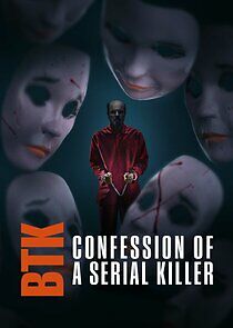 Watch BTK: Confession of a Serial Killer