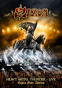 Watch Saxon: Heavy Metal Thunder - Live (Eagles Over Wacken)