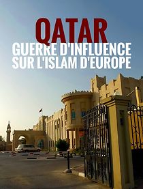 Watch Qatar, guerre d'influence sur l'Islam d'Europe