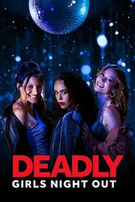 Watch Deadly Girls Night Out