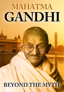 Watch Mahatma Gandhi: Beyond the Myth