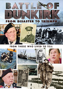Watch Battle of Dunkirk: From Disaster to Triumph