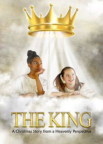 Watch The King a Christmas Story from a Heavenly Perspective