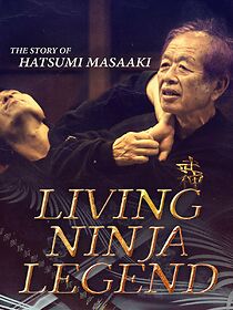 Watch Masaaki Hatsumi: Living Ninja Legend