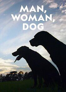 Watch Man, Woman, Dog