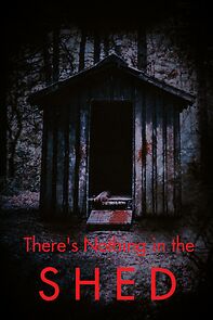 Watch There's Nothing in the Shed (Short 2019)