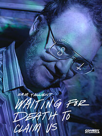 Watch Sam Tallent: Waiting for Death to Claim Us (TV Special 2021)