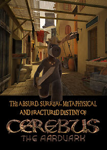 Watch The Absurd, Surreal, Metaphysical and Fractured Destiny of Cerebus the Aardvark
