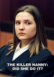 Watch The Killer Nanny: Did She Do It?