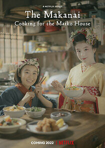 Watch The Makanai: Cooking for the Maiko House
